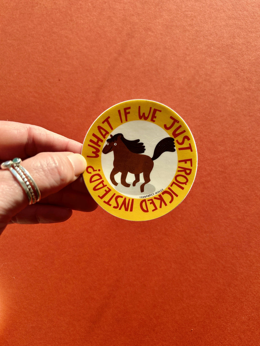 What if we Frolicked instead? Horse Vinyl Sticker