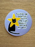 Please Be Gentle With Me Cat Sticker
