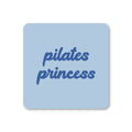 Pilates Princess Coaster