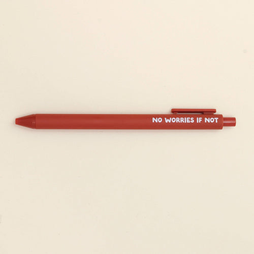 Ballpoint Pen - No Worries If Not
