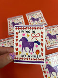 Living In My Whimsy Horse Glossy Vinyl Sticker