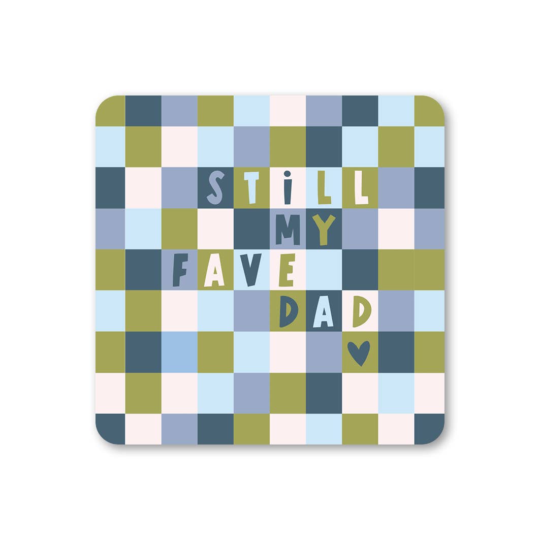 Still My Fave Dad Checkered Coaster