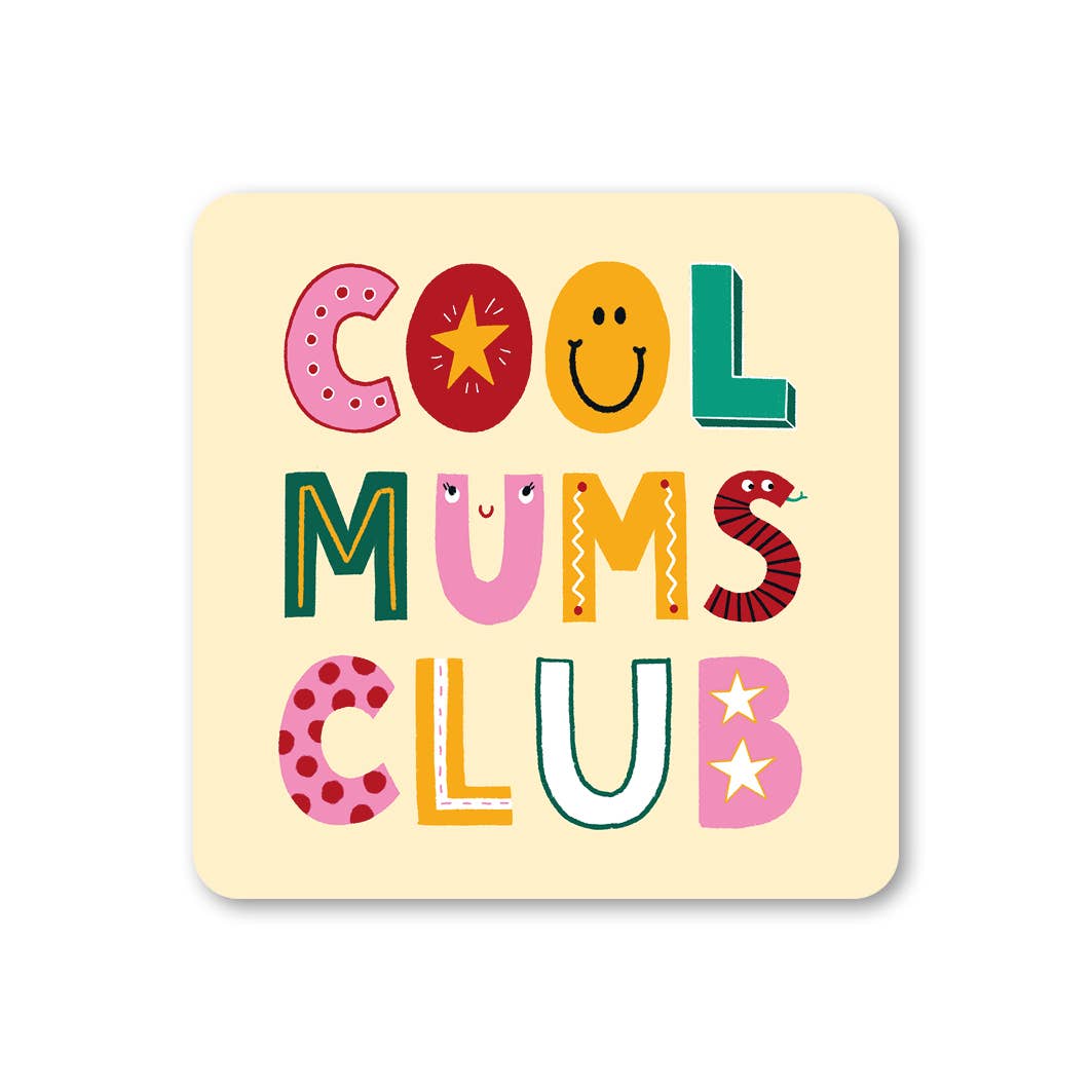 Cool Mum's Club Coaster