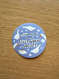 Proud member of the silly goose society | Die cut sticker