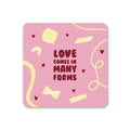 Love Comes In Many Forms - Pasta Coaster