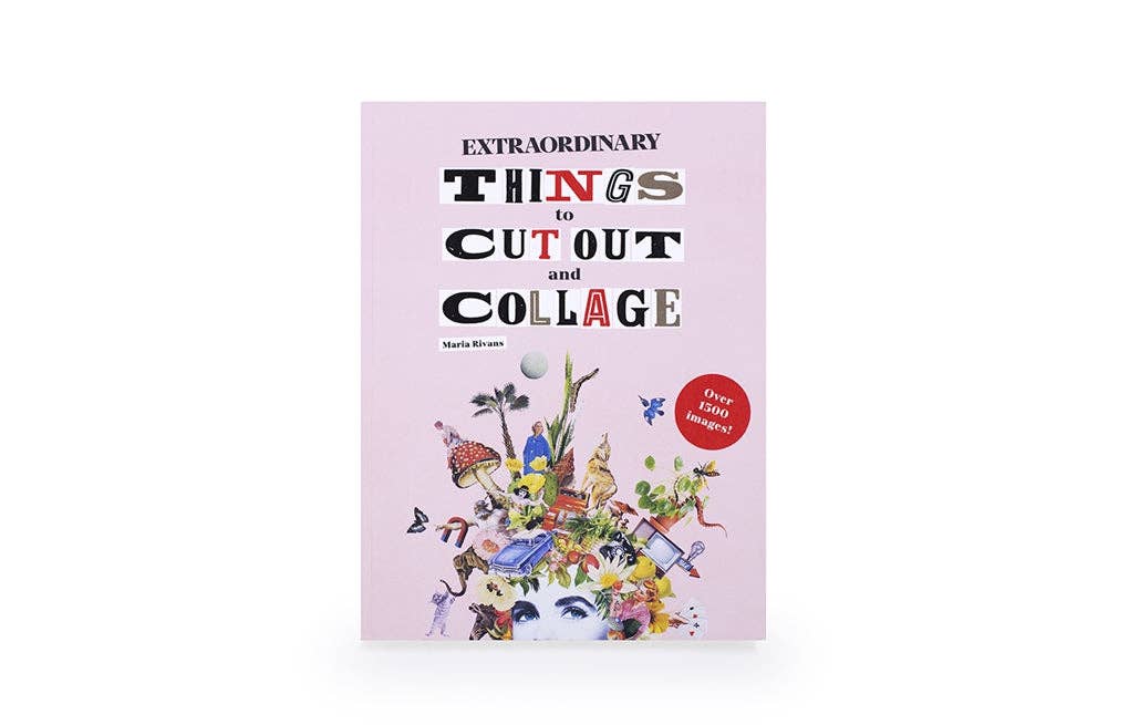 Extraordinary Things to Cut Out and Collage by Maria Rivans (Paperback)