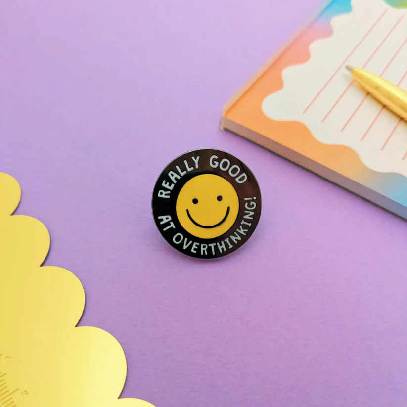 Really Good At Overthinking Enamel Pin Badge