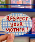 Respect Your Mother Vinyl Sticker