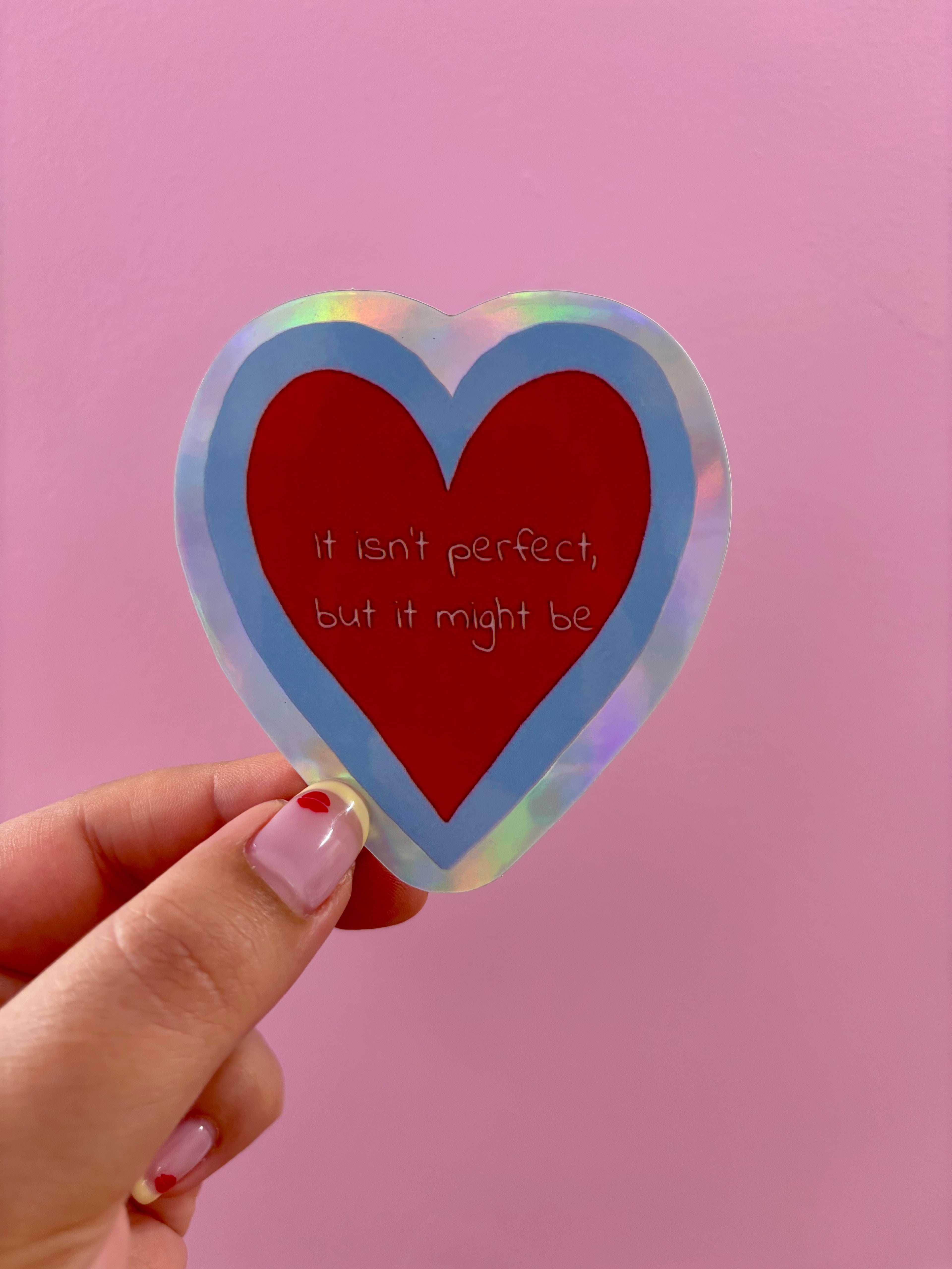 It isn't Perfect Vinyl Sticker