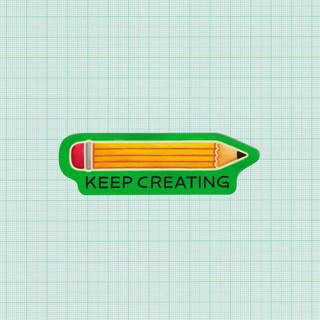 Keep Creating Sticker