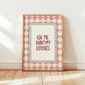 Ask Me About My Hobbies Art Print