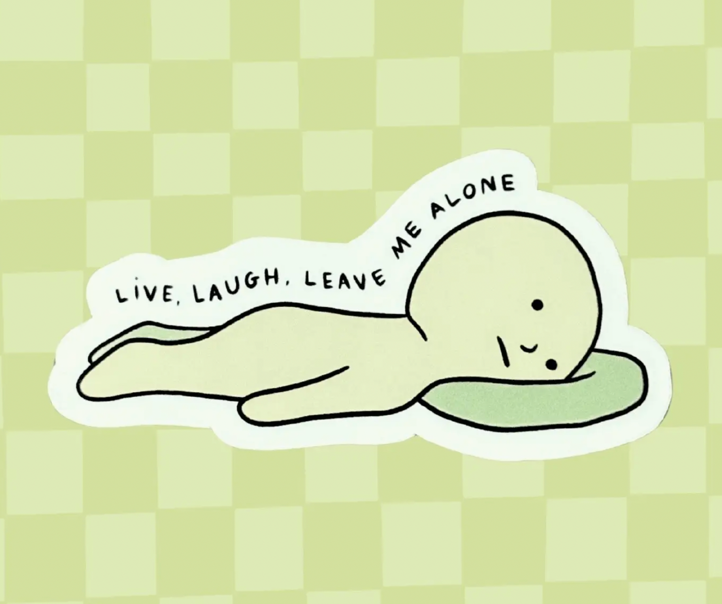 Live, Laugh, Leave Me Alone Vinyl Sticker