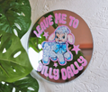 Leave Me To Dilly Dally Disc Mirror