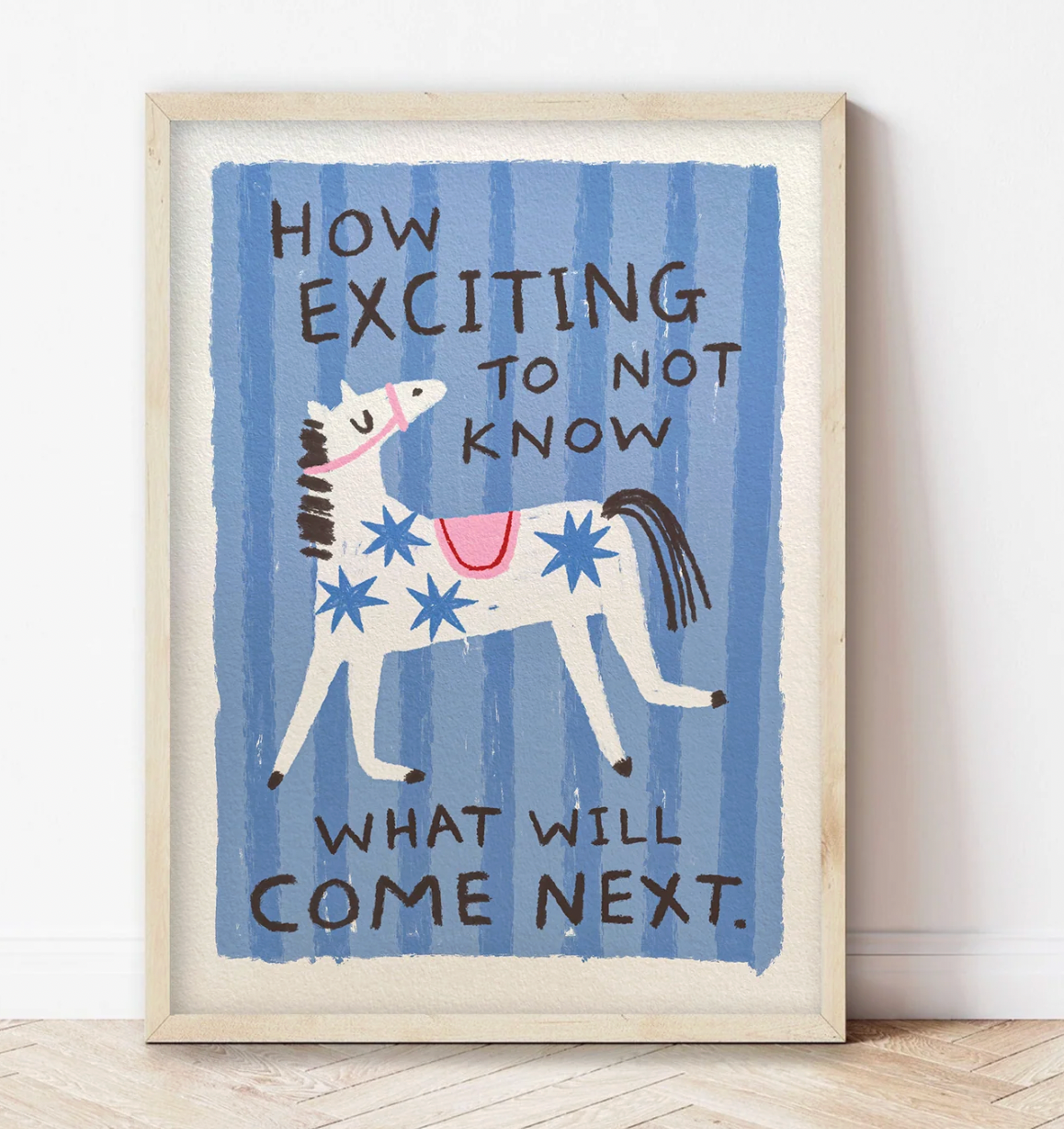 How exciting to not know what will come next | Striped Horse A4 Print