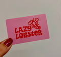 Lazy Lobster E-Gift Card