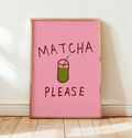 Matcha Please Art Print