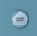 Homebody Badge