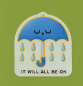IT WILL ALL BE OK Sticker