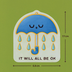 IT WILL ALL BE OK Sticker