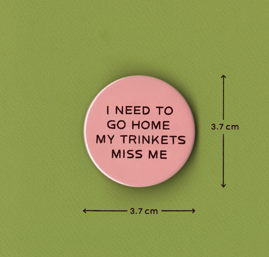 My Trinkets Miss Me Badge