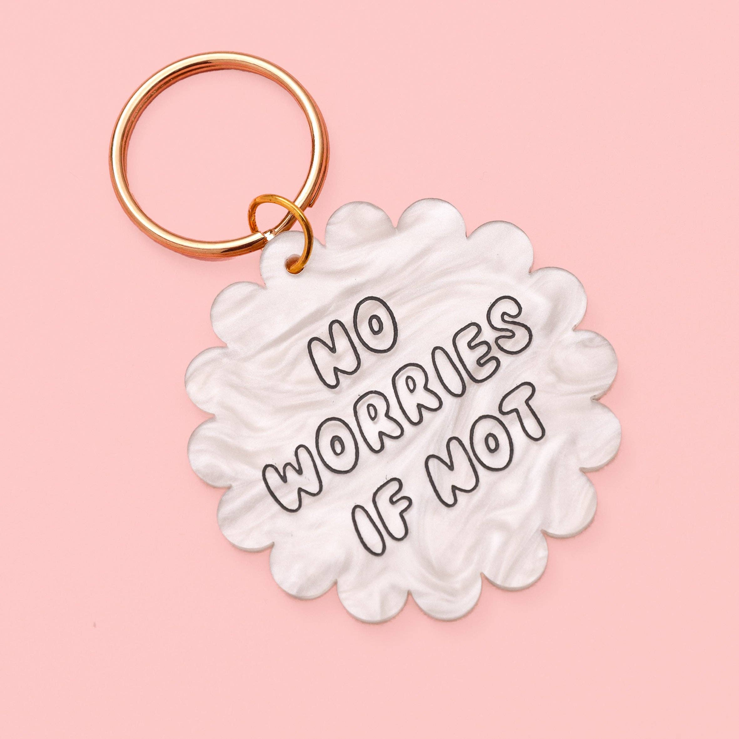 Acrylic keyring - no worries if not