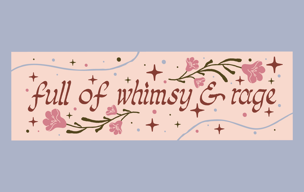 Whimsy & Rage Magnetic Bumper Sticker