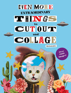 Even More Extraordinary Things to Cut Out and Collage by Paula Gonzalez (Paperback)