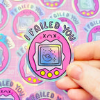 I Failed You Virtual Pet - Holographic Sticker