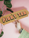 Picky Tea Rectangle Sign - Warm Gold