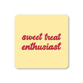 Sweet Treat Enthusiast Coaster