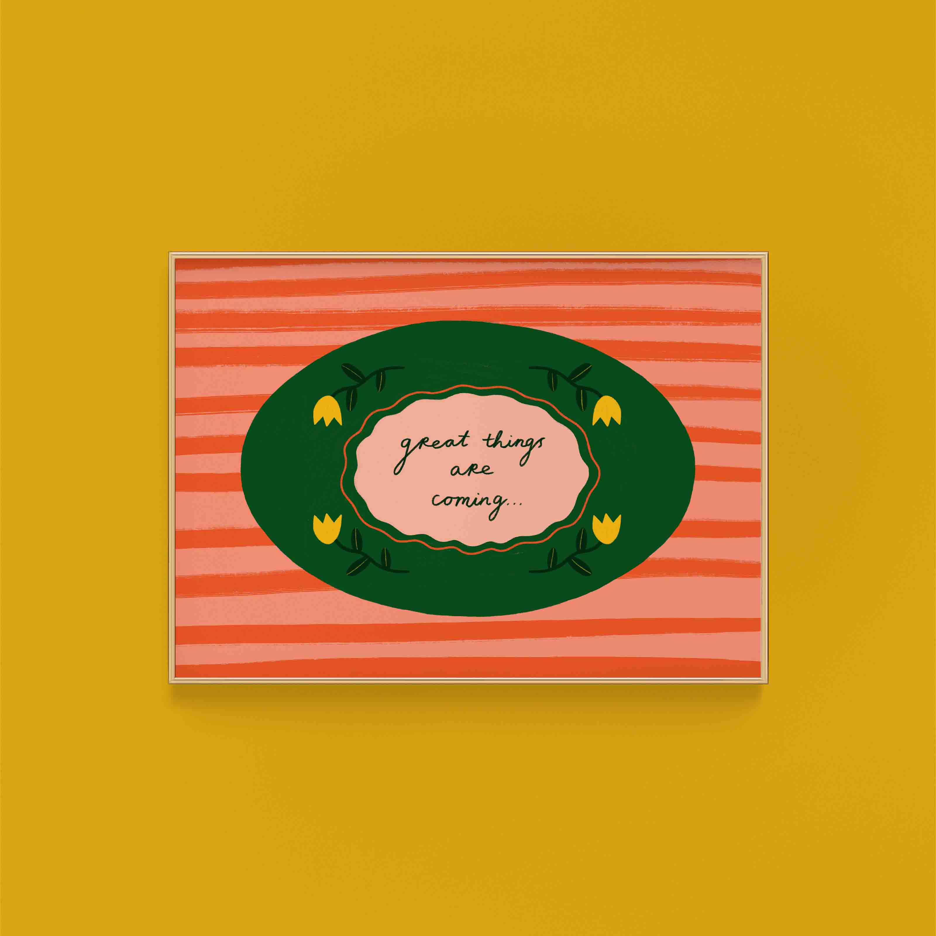 Great Things Are Coming Positive Quote Art Print (A3)