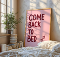 Come Back to Bed (Pink)