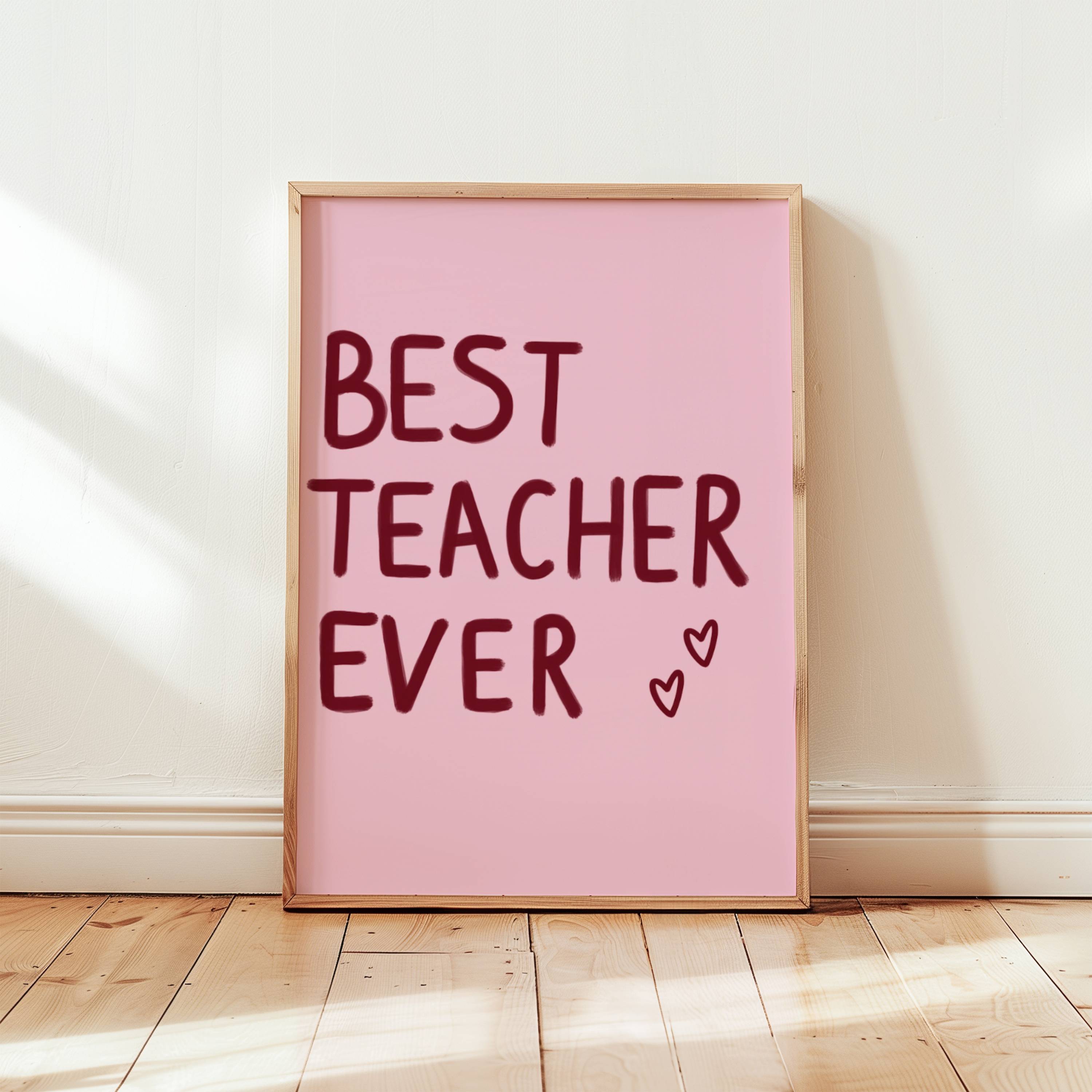 Best Teacher Ever Print (Pink)