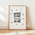 Wine, Dine, Bed by Nine illustrated Print