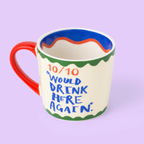 10/10 Would Drink Here Again Mug