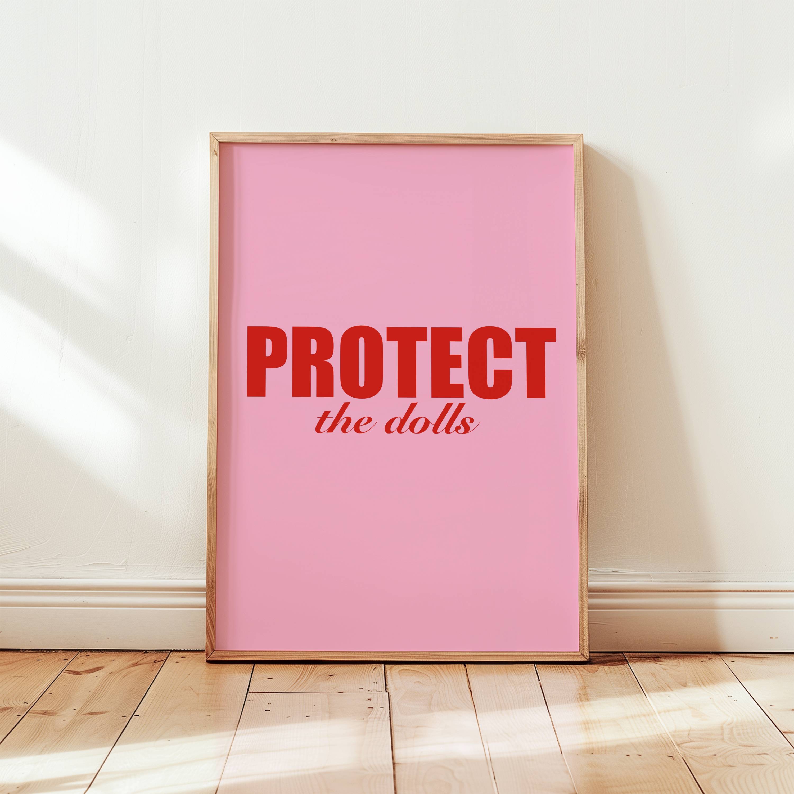 Protect The Dolls Art Print