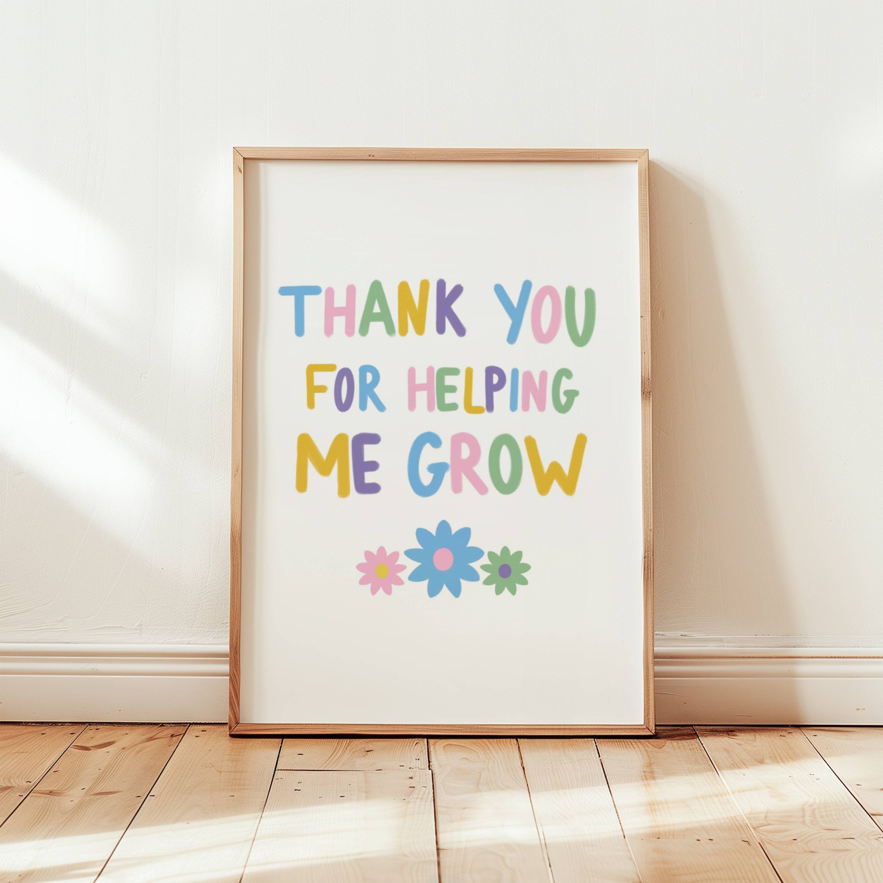 Thank You For Helping Me Grow Teacher Print