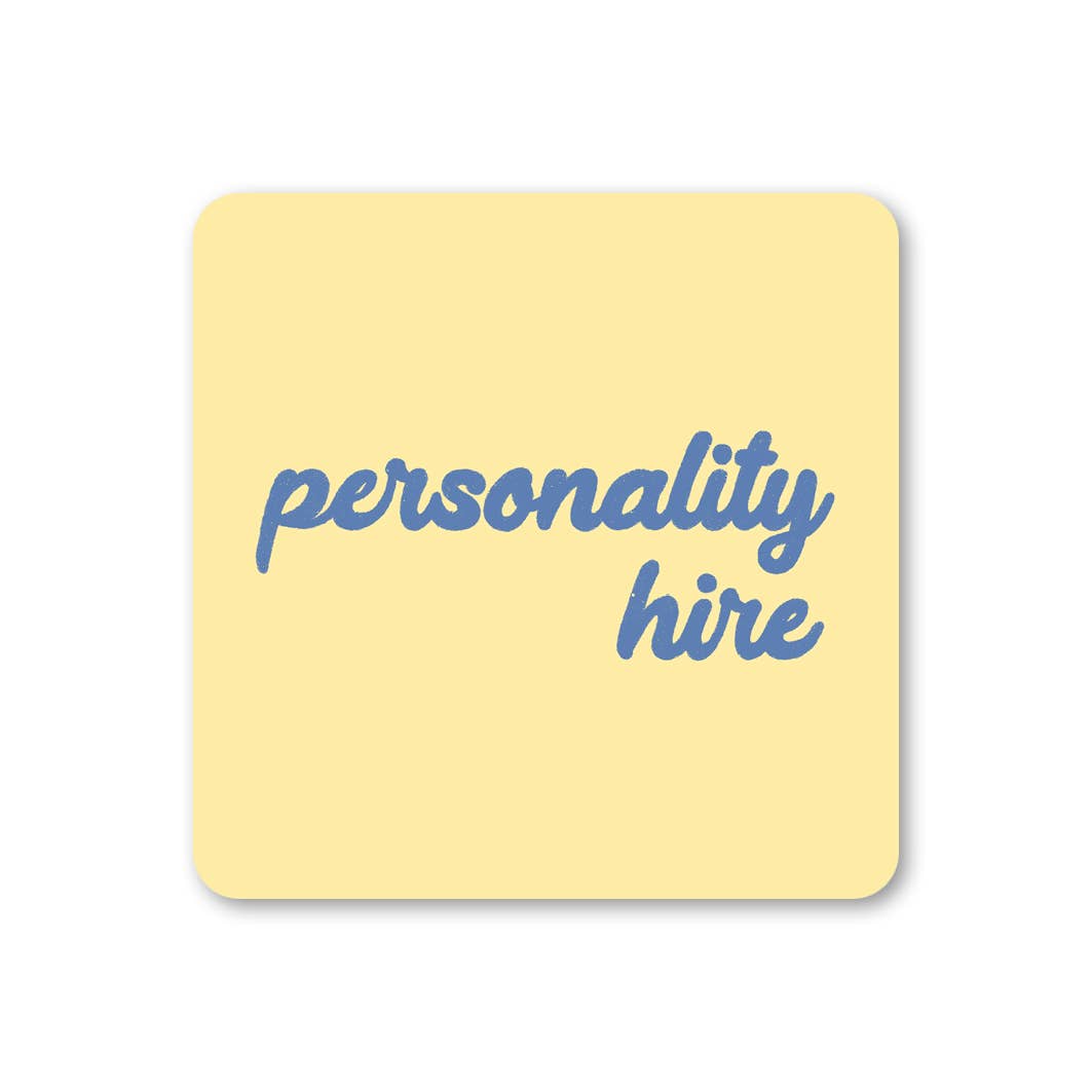 Personality Hire Coaster