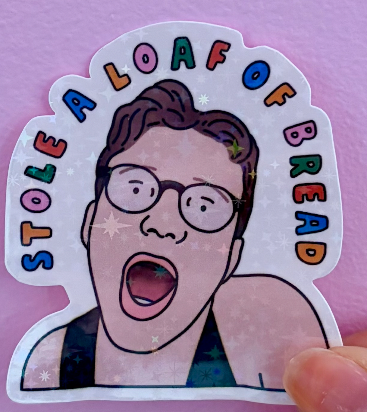 Stole A Loaf Sticker