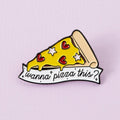 Wanna Pizza This Enamel Pin