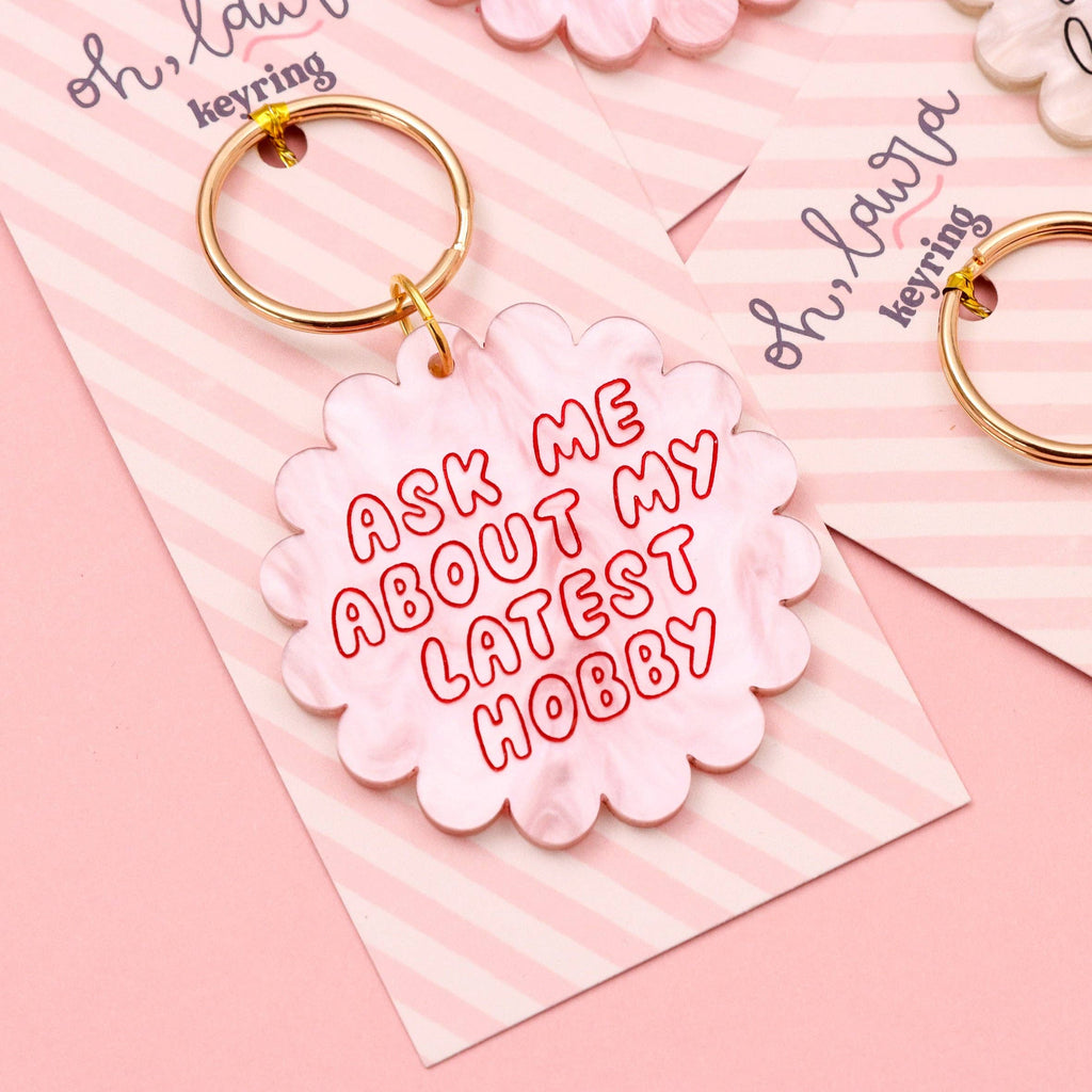Acrylic keyring - ask me about my latest hobby