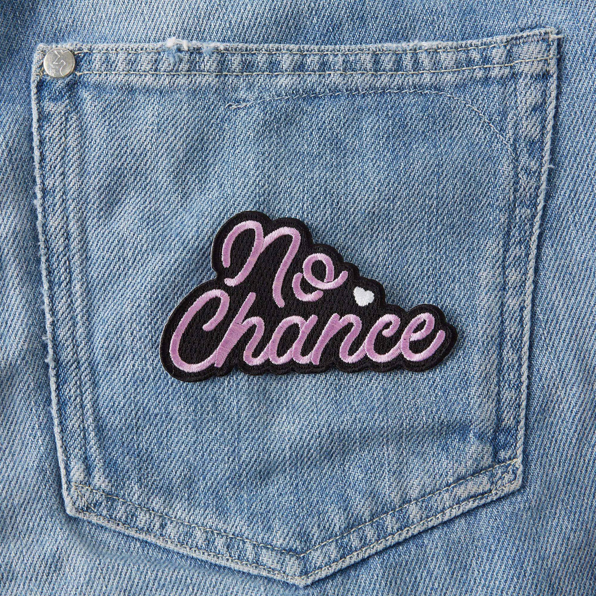 No Chance Embroidered Iron On Patch