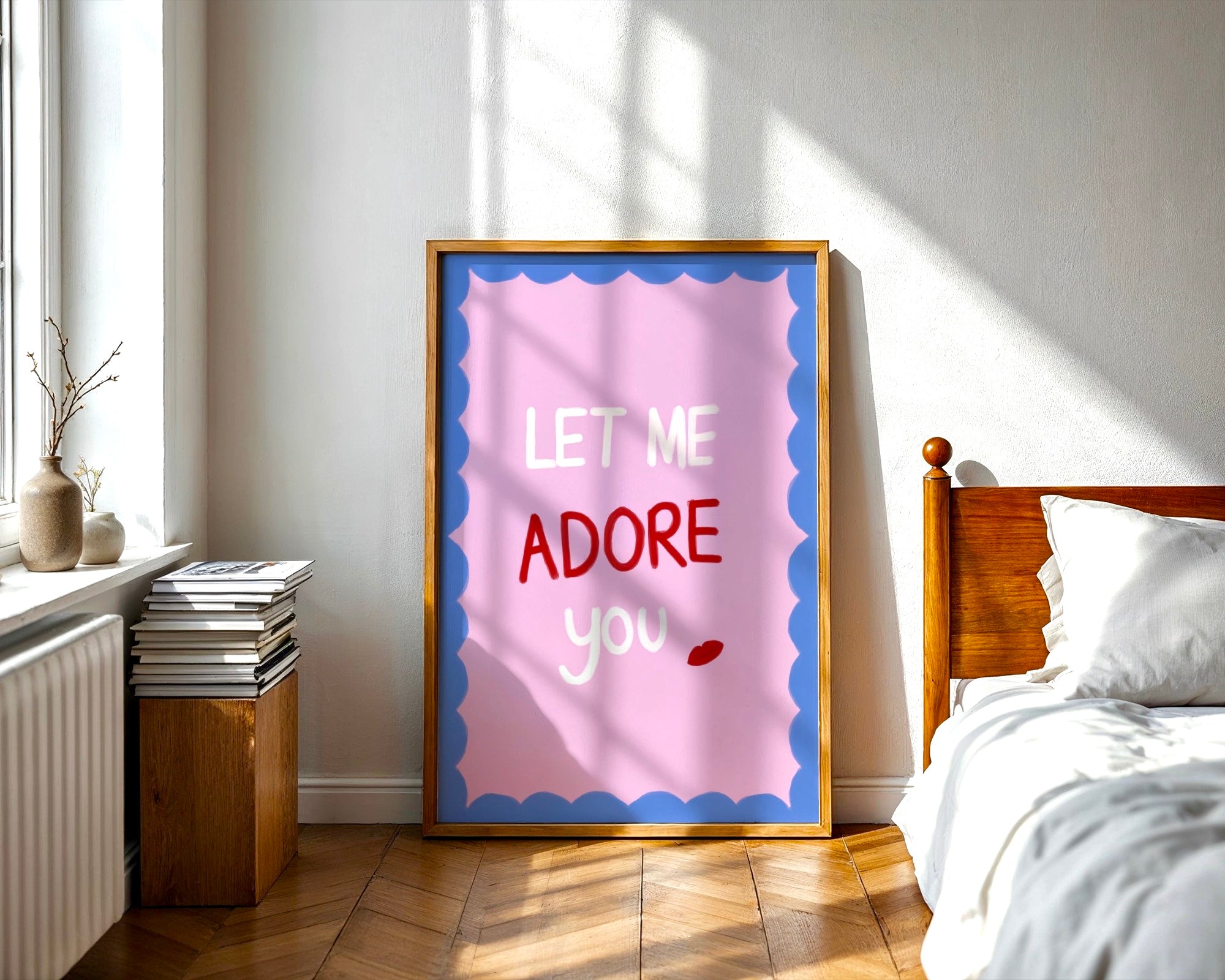 Let Me Adore You Art Print