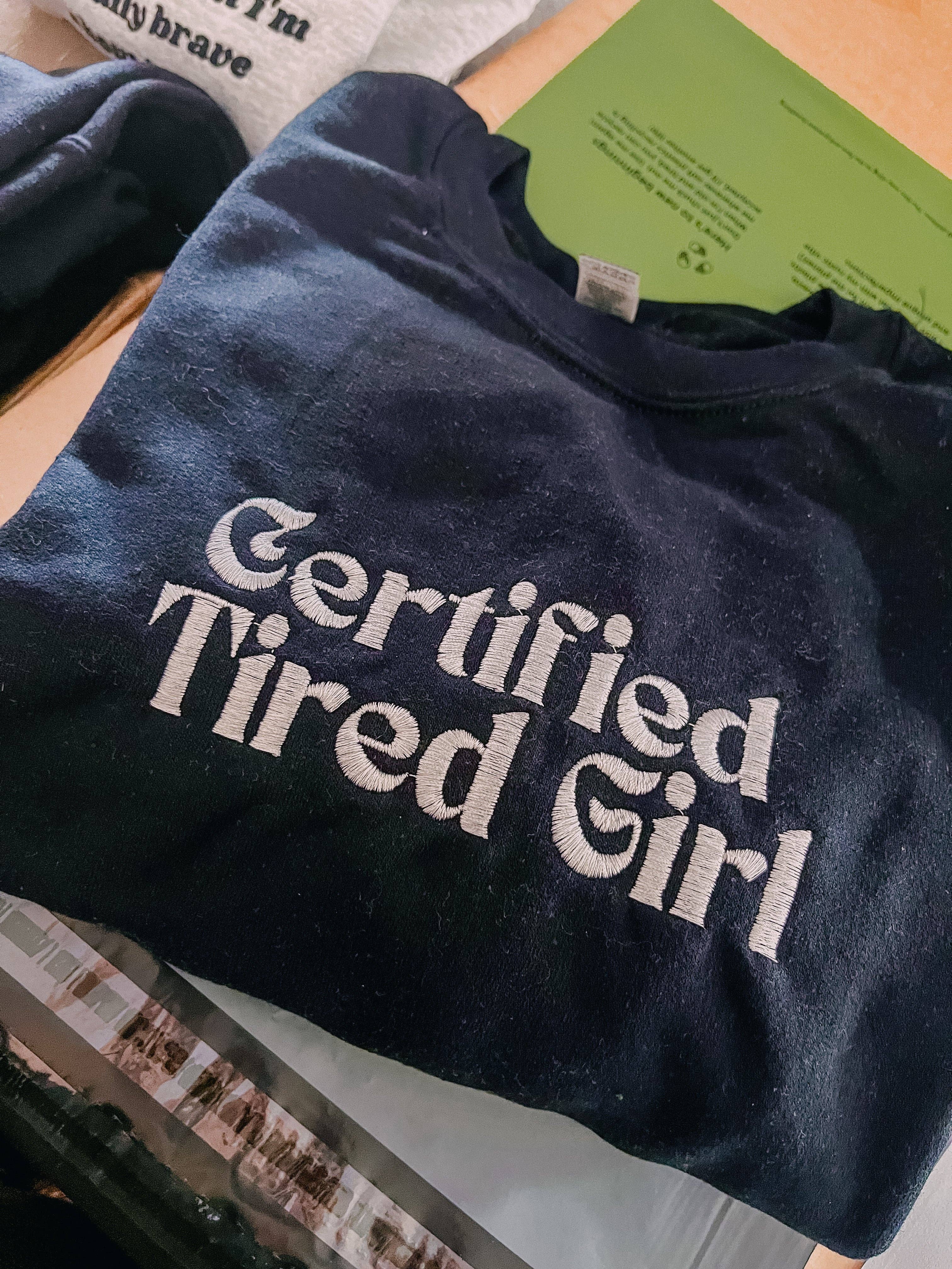 Certified Tired Girl embroidered crewneck sweatshirt
