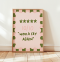 Would Cry Again Art Print