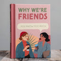 Why We're Friends - You Know Too Much Quote Book