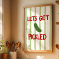 Let’s Get Pickled Art Print