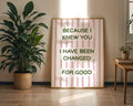 Because I Knew You Art Print