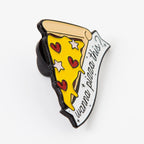 Wanna Pizza This Enamel Pin